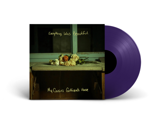 My Cousin's Girlfriend's House - “Everything Was Beautiful” HER Exclusive Purple Vinyl PRE-ORDER